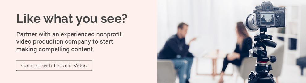 Partner with Tectonic Video to start making compelling video content today.